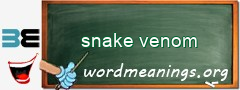 WordMeaning blackboard for snake venom